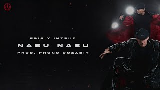 EPIS x INTRUZ - NABU NABU