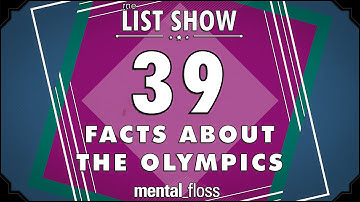 39 More Facts about the Olympics - mental_floss List Show Ep. 432 | Mental Floss