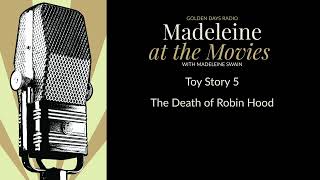 Madeleine at the Movies - Ep 0728 (Toy Story 5 and more) on Golden Days Radio