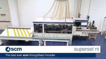 Scm superset nt - the best ever scm throughfeed moulder