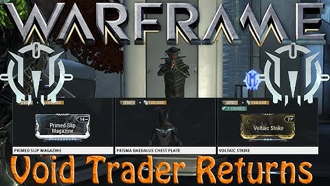 Warframe - Void Traders Returned! 11th Rotation