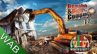 Demolish & Build Company 2017 - Worthabuy? (Video Game Video Review)