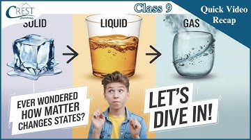 Class 9 | Change In The State Of Matter | Science Olympiad | CREST Olympiads