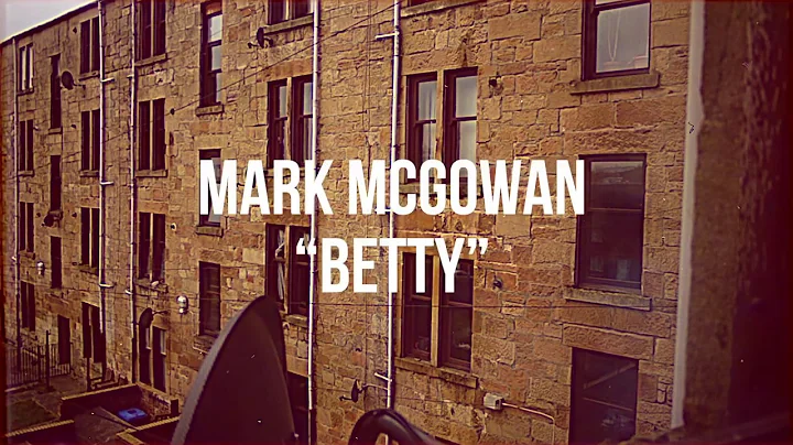 Mark McGowan - Betty (Official Music Video)