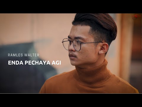 Ramles Walter - Enda Pechaya Agi (Official Music Video)