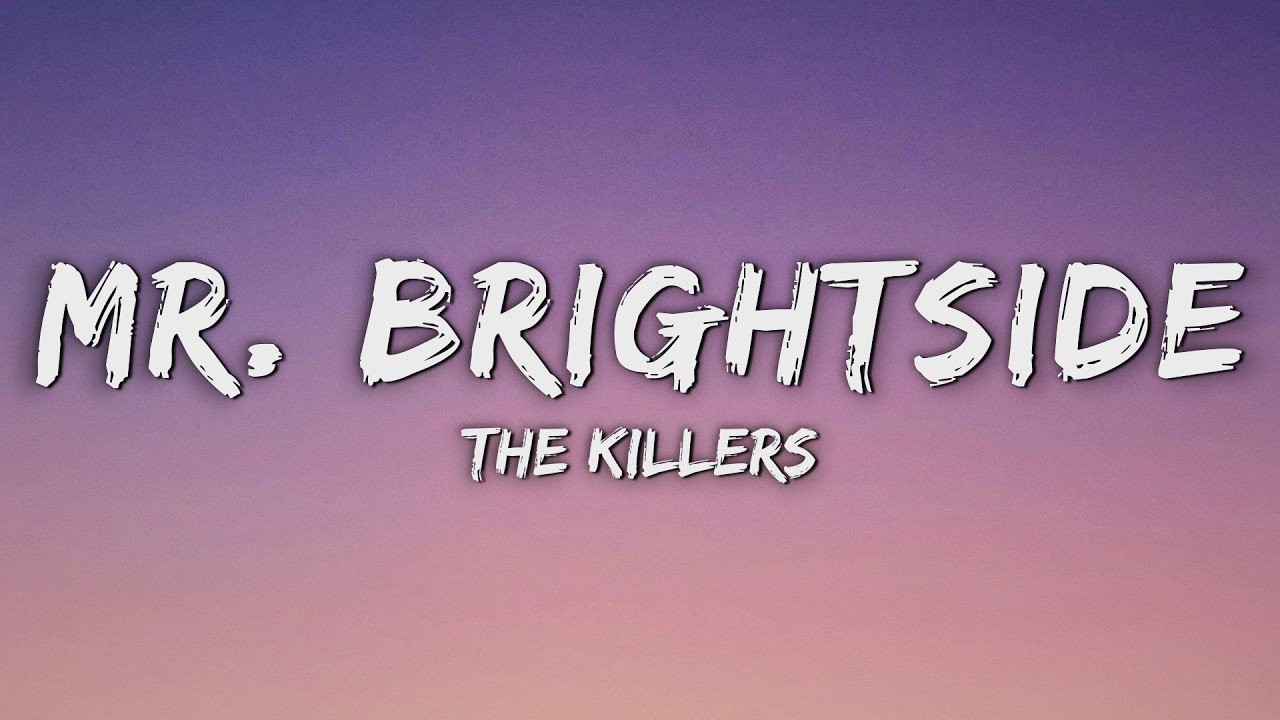 The Killers - Mr Brightside (Lyrics) The Killers - Mr Brightside (Lyrics)