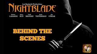 NIGHTBLADE: Behind The Scenes Of The Indie Horror Thriller Featuring Todd Bridges & Robert LaSardo!