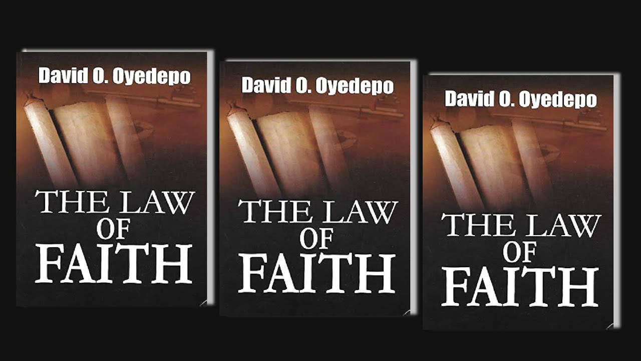 THE LAW OF FAITH BY DAVID O. OYEDEPO // FULL AUDIOBOOK