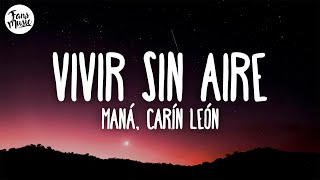 Maná & Carín León - Vivir Sin Aire (Letra)