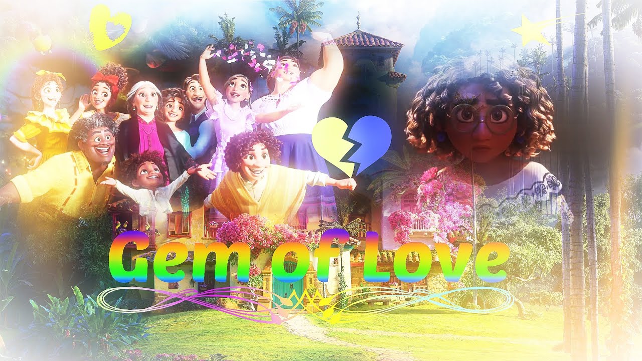 Энканто/Encanto [AMV/Клип] - Gem of love (Keely Hawkes)