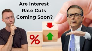 Are Interest Rate Cuts Coming Soon?