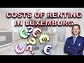 How much does it cost to rent a place in Luxemburg? | Michel Real Estate