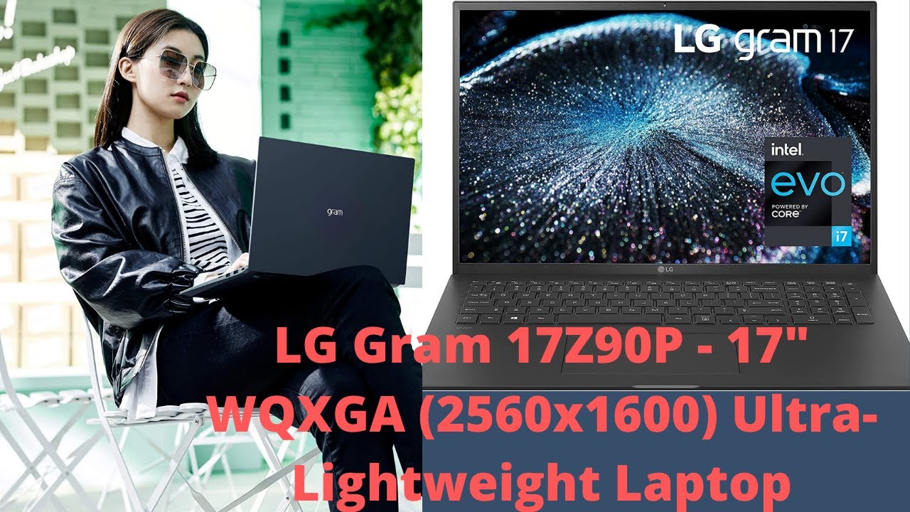 LG Gram 17Z90P - 17" WQXGA 