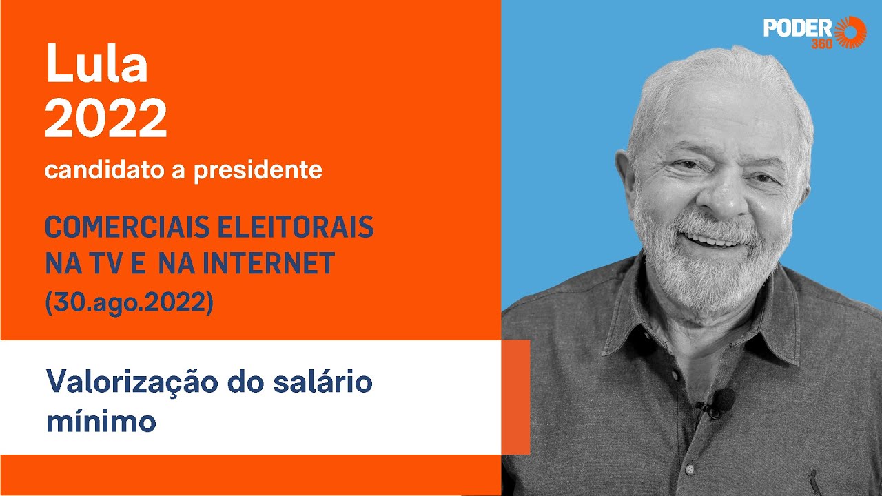 Lula (programa eleitoral 3min39seg – TV): valorização do salário mínimo (30.ago.2022)