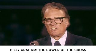 The Power of the Cross | Billy Graham Classic Sermon by Billy Graham Evangelistic Association 49,348 views 1 month ago 27 minutes