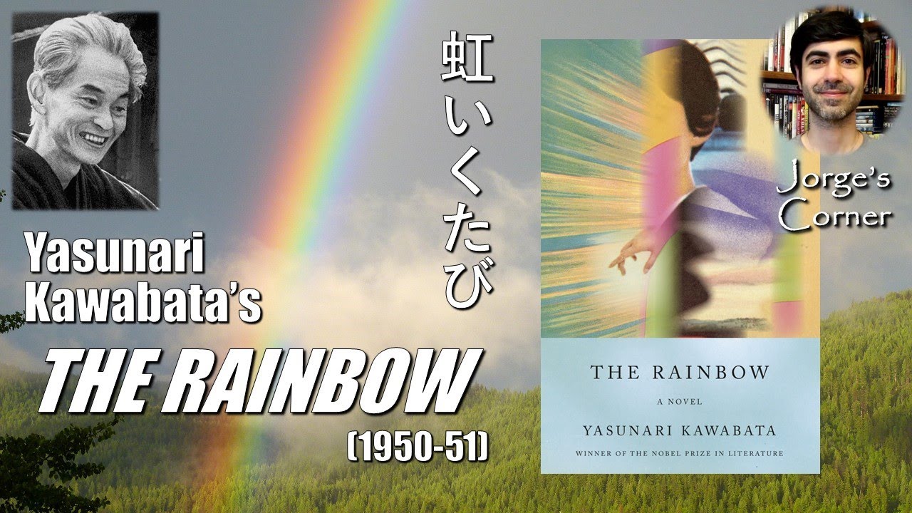 Yasunari Kawabata's The Rainbow (1950-51) | Book Review and Analysis - YouTube