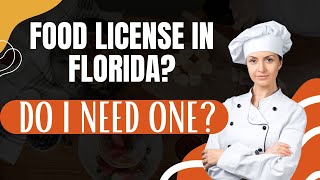 Do I need a License to Sell food in Florida [ Full Tutorial for permits and Licenses ]