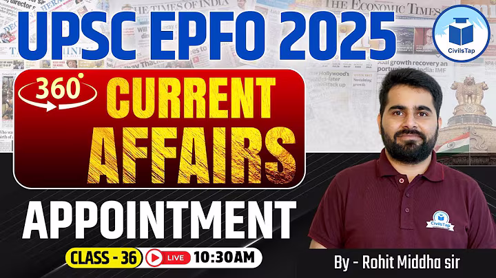 UPSC EPFO 2025 | Free one-year Current Affairs Series | Appointments | Class-36 | Civilstap