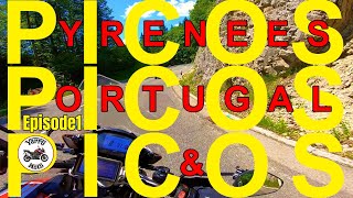 Ep1 - 'Pyrenees, Portugal & Picos' Tour (1st to 18th Sept 2022).