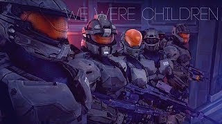 (Halo) SPARTAN-II | We were Children