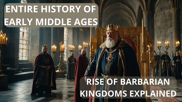 The ENTIRE History Of Early Middle Ages: Rise of Barbarian Kingdoms EXPLAINED