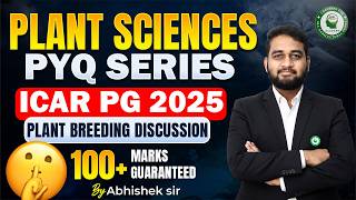 ICAR JRF (PG) 2025 Plant Sciences Previous Year Questions | Plant Breeding by Abhishek Sir