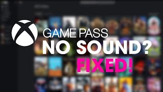 Fix no sound in Game Pass games after installation (STARFIELD & OTHERS)