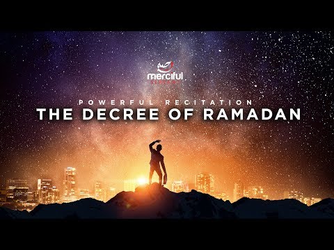 The Decree Of Ramadan Powerful Quran 