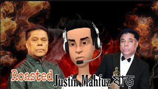 Roasted Justin Mahfuz Sir Raghib Shahriar Roasted Mahfuzur Rahman Sir.