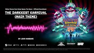 Killer Klowns from Outer Space The Game Official Soundtrack - THE DARKKEST KARNIVAL - John Massari