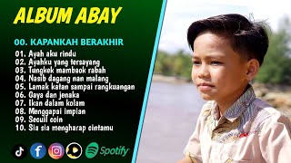 AYAH AKU RINDU - ABAY FULL ALBUM TERBARU 2025 | AYAHKU YANG TERSAYANG | IKAN DALAM KOLAM