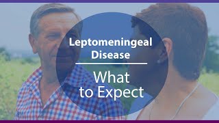 Leptomeningeal Disease | What to Expect