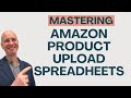 Mastering Amazon Product Upload Spreadsheet made EASY: Step-by-Step Guide