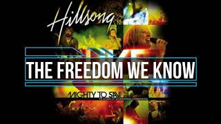 THE FREEDOM WE KNOW- HILLSONG- PISTA ORIGINAL