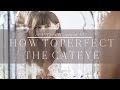 How To Get The Perfect Cat Eye | Episode No. 1