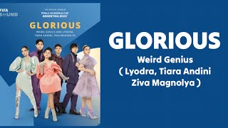 Weird Genius - Glorious Lyrics (The  Song Of FIFA U20 World Cup Argentina 2023)