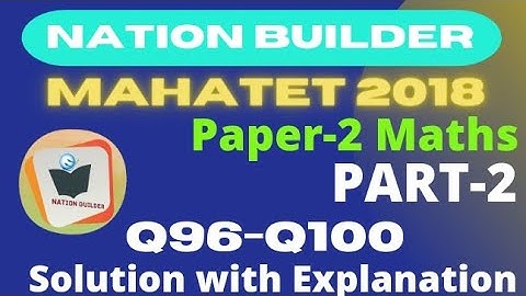 MAHATET 2018 Paper-2 (Maths) Solution with Detail explanation by Asif Shaikh