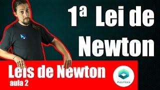 Física - Leis De Newton 1 Lei De Newton - Inércia