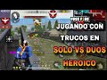 Jugando con trucos en solo vs duo en heroico free fire me va mal