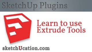 SketchUp Plugin Tutorial | Extrude Tools