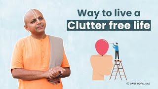 Watch This To Know How To Declutter Our Mental Space | @GaurGopalDas by Gaur Gopal Das 39,412 views 4 months ago 1 minute, 34 seconds