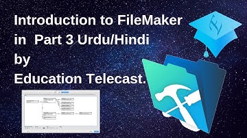Introduction to FileMaker in Part 2 Urdu/Hindi by Education Telecast.