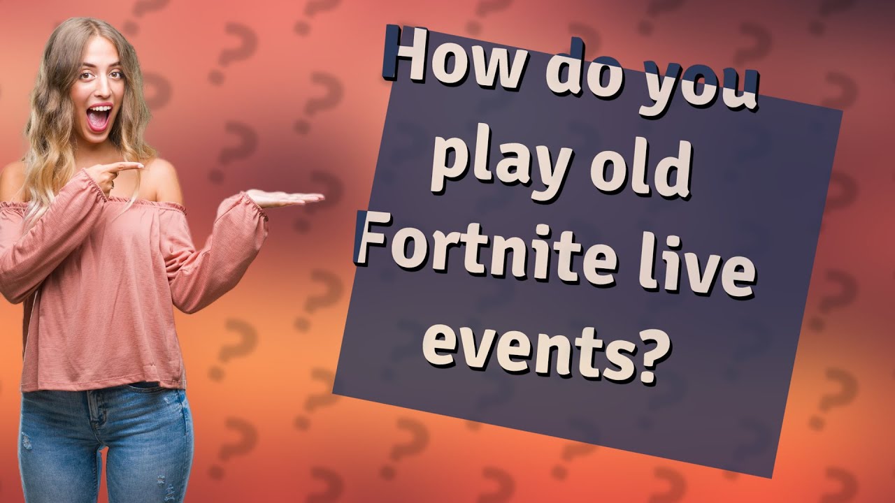 How do you play old Fortnite live events? YouTube