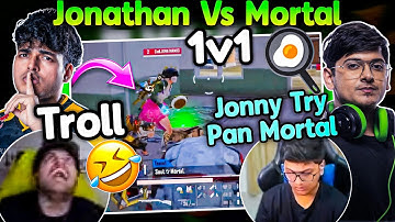 Mortal Vs Jonathan 1v1 TDM🤯 Jonathan Try Pan Mortal🍳😂 Brutal Troll🤣