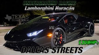 UNDERGROUND RACING 1250HP* TT Huracan vs The STREETS of DALLAS...(210MPH ON THE STREET!!) (4K)