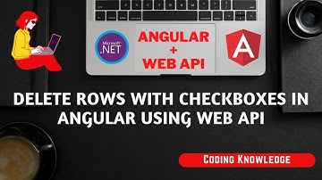 Angular Tutorial for Beginners: Delete Multiple Rows with Checkboxes using ASP.NET Web API