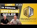 Qa in person with greyson geiler part 14  monetary metals