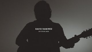 Video-Miniaturansicht von „David Ramirez: On Your Side“