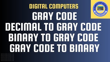 Gray Code - Introduction and Conversions from/to Binary and Decimal