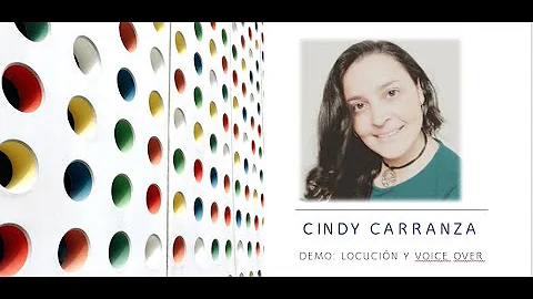 Cindy Carranza - Demo Locucin y Voiceover